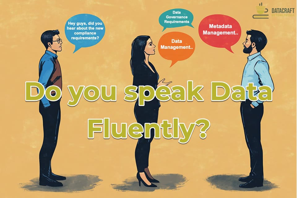 Speaking Data Fluently: A Guide for Modern Data & AI Practitioners